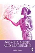 Helen Rusak - Women, Music and Leadership