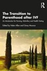 Helen Allan, Helen Mounce Allan, Allan Helen, Ginny Mounce, Helen Allan, Ginny Mounce - Transition to Parenthood After Ivf