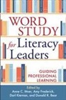 Donald R. Bear, Amy Frederick, Anne C. Ittner, Darl Kiernan, Shane Templeton - Word Study for Literacy Leaders