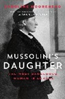 Caroline Moorehead - Mussolini's Daughter