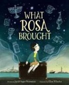 Jacob Sager Weinstein, Jacob Sager Weinstein, Eliza Wheeler, Wheeler Eliza - What Rosa Brought