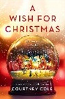Courtney Cole, Cole Courtney - A Wish for Christmas