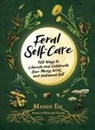 Mandi Em - Feral Self-Care