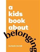 Kevin Carroll, Carroll Kevin - A Kids Book About Belonging