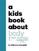 Rebecca Alexander, Alexander Rebecca, DK - A Kids Book About Body Image