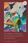 Gesa Elsbeth Thiessen - Karl Rahner's Writings on Literature, Music and the Visual Arts