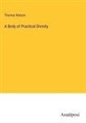 Thomas Watson - A Body of Practical Divinity