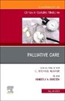 Kimberly A Curseen, Kimberly A. Curseen, Kimberly A Curseen - Palliative Care, An Issue of Clinics in Geriatric Medicine: Volume 39-3