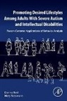 Dennis H Reid, Dennis H. Reid, Dennis H. (Founder and Director Reid, Reid Dennis H., Mary Rosswurm - Promoting Desired Lifestyles Among Adults With Severe Autism and Intellectual Disabilities