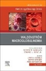 Jorge J Castillo, Jorge J. Castillo, Jorge J Castillo, Prashant Kapoor, Shayna Sarosiek - Waldenström Macroglobulinemia, An Issue of Hematology/Oncology Clinics of North America: Volume 37-4