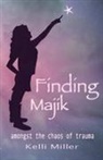 Kelli Miller, Kelli Willer - Finding Majik