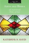 Katherine M Hayes, Katherine M. Hayes - Amos and Hosea