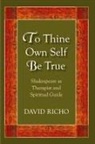 David Richo - To Thine Own Self Be True