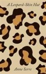 Mark Hutchinson, Mark (Translated by) Hutchinson, Anne Serre - A Leopard-Skin Hat