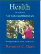 Raymond C Clark, Raymond C. Clark - Health