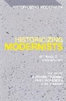Matthew Feldman, Anna Svendsen, Erik Tonning, Matthew Feldman, Anna Svendsen, Erik Tonning... - Historicizing Modernists