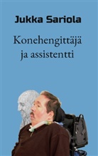 Jukka Sariola - Konehengittäjä ja assistentti