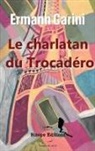 Ermann Carini - Le charlatan du Trocadéro