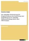 Oumaima Sadqui - Die zukünftige Positionierung des Drogerie-Konzerns dm. Erarbeitung einer Empfehlung für die zukünftige Markenausrichtung mittels einer SWOT-Analyse