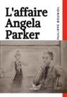 Philippe Bouniol, Bouniol-p, Philippe Bouniol - L affaire angela parker