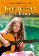 Corinne Falbet-Desmoulin - Tout au bout des silences