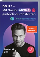 Daniel M Zoll, Daniel M. Zoll - Do it! - Mit Social Media einfach durchstarten