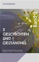 Otto Bernecker - 3 Geschichten und 1 Geständnis