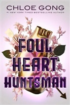 Chloe Gong - Foul Heart Huntsman
