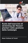 Nezar Suliman Al Torairi - Ruolo dell'esercizio di stretching dei flessori plantari nella gestione della lombalgia
