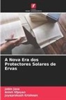 Jobin Jose, Jayaprakash Krishnan, Anish Vijayan - A Nova Era dos Protectores Solares de Ervas