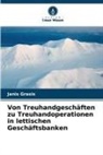 Janis Grasis - Von Treuhandgeschäften zu Treuhandoperationen in lettischen Geschäftsbanken