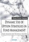 Ömer Evren Tanya¿ - Dynamic Use of Option Strategies in Fund Management