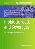Tatiana Colombo Pimentel, Tat Colombo Pimentel et al, Marcia Cristina Silva, Adriano Cruz, Erick Almeida Esmerino, Adriano Gomes da Cruz... - Probiotic Foods and Beverages
