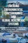 S. N. Pandey - Emerging Environmental Contaminants and Global Healthcare Systems