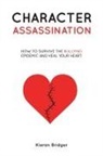 Kieran Bridger - Character Assassination