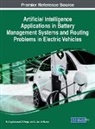 S. Angalaeswari, T. Deepa, L. Ashok Kumar - Artificial Intelligence Applications in Battery Management Systems and Routing Problems in Electric Vehicles