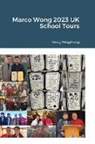 Wing Hung Wong - Marco Wong 2023 UK School Tours