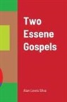 Alan Lewis Silva - Two Essene Gospels
