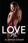 Alannah Gramp - Love Me