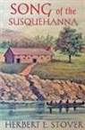 Herbert E Stover - Song of the Susquehanna