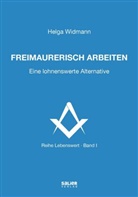 Helga Widmann - Freimaurerisch arbeiten
