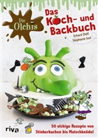 Stephanie Just, Erhard Dietl - Die Olchis - Das Koch- und Backbuch