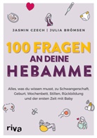 Julia Brömsen, Jasmin Czech - 100 Fragen an deine Hebamme