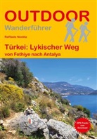 Michael Hennemann, Raffaele Nostitz - Türkei: Lykischer Weg von Fethiye nach Antalya