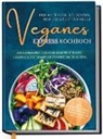 Helena Neumann - Veganes Express Kochbuch für Anfänger, Studenten, Berufstätige und Faule: Die leckersten veganen Rezepte für eine gesunde & zeitsparende Ernährung im Alltag