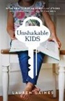 Lauren Gaines - Unshakable Kids