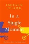 Imogen Clark - In a Single Moment