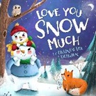 Melinda L Rathjen, Melinda Lee Rathjen, Megan Higgins - Love You Snow Much