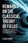 Eliahu Comay - Remarks on The Classical Theory of Fields