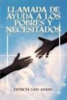 Patricia Said Adams - Llamada de Ayuda A Los Pobres Y Necesitados